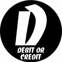 DEBIT OR CREDIT