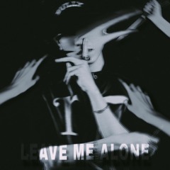 Leave Me Alone x (Prod. Vann)