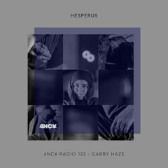 4NC¥ Radio 133 - Hesperus - Gabby Haze