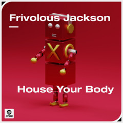 House Your Body