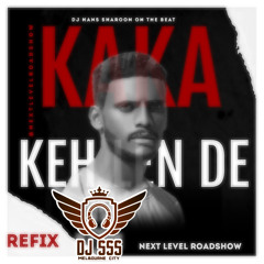 Keh Len De - Remake - DJ SSS - Dj Hans & Sharoon On The Beat