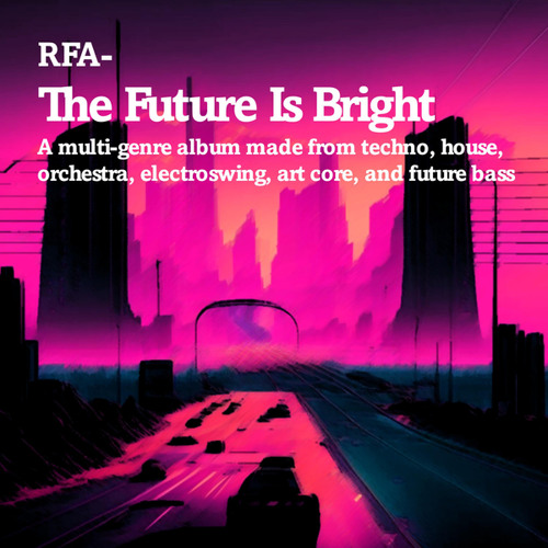 Stream RFAStudios | Listen to The Future Is Bright playlist online for ...