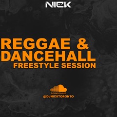 REGGAE & DANCEHALL FREESTYLE SESSION @DJNickToronto