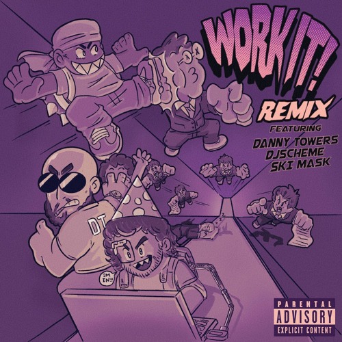 WORK IT (REMIX) feat. Danny Towers, DJ Scheme, & Ski Mask The Slump God