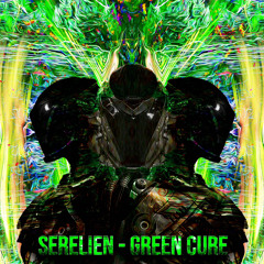 SERELIEN - GREEN CURE  (150bpm )