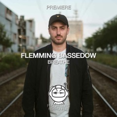 PREMIERE: Flemming Bassedow - Breathe (Original Mix) [Monaberry]