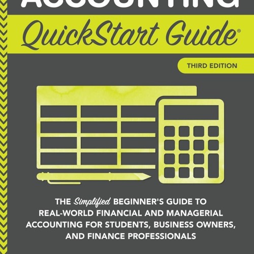 (READ) Accounting QuickStart Guide: The Simplified Beginner's Guide to Financial