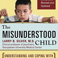 Get [EPUB KINDLE PDF EBOOK] The Misunderstood Child, Fourth Edition: Understanding an