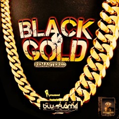BLACK GOLD • REMASTERED
