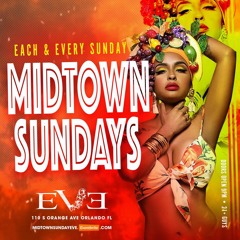Midtown Sundays At Eve Orlando 3.28.21