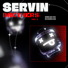 SERVIN BROTHERS MASHUP PACK VOL. 5
