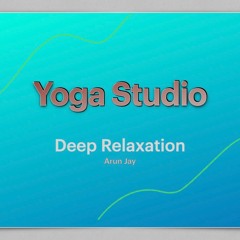 Yoga Studio - Deep Relaxation
