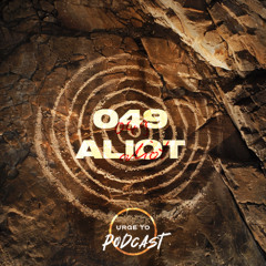 Urge To Podcast: 049 Aliot