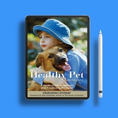 The Healthy Pet Manual: A Guide to the Prevention and Treatment of Cancer . Costless Read [PDF]