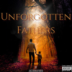 Unforgotten Fathers