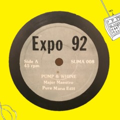 Major Maestro - Pump & Whine (Pure Mana Edit)