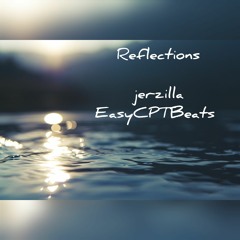 jerzilla x EasyCPTBeats - Reflections