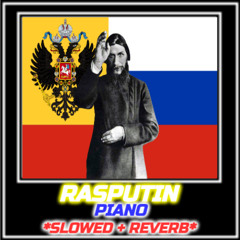 RASPUTIN - Piano *Slowed +Reverb*