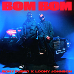 BOM BOM (feat. Loony Johnson)