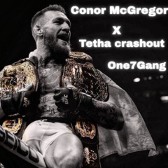 Conor McGregor x Tetha crashout Remix