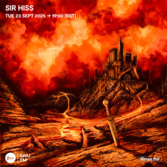 Sir Hiss - 23 September 2025