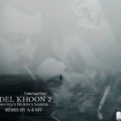 Delkhoon 2 Shayea.Sadegh.Ho3ein Remix by A_Kafi .mp3