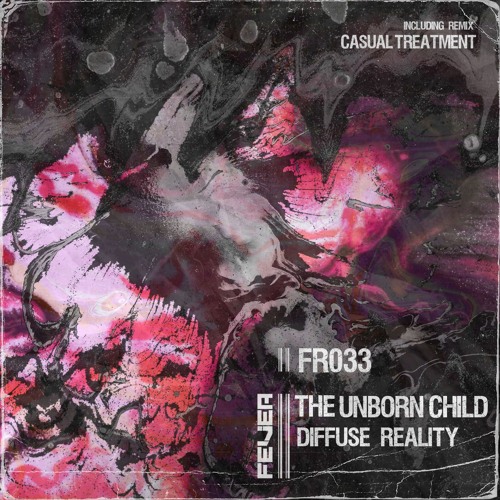 PREMIERE: The Unborn Child - Deepest Fear (Original Mix) [FR033]