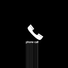 Phone Call