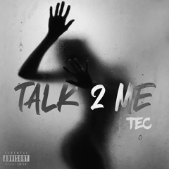 Talk 2 Me