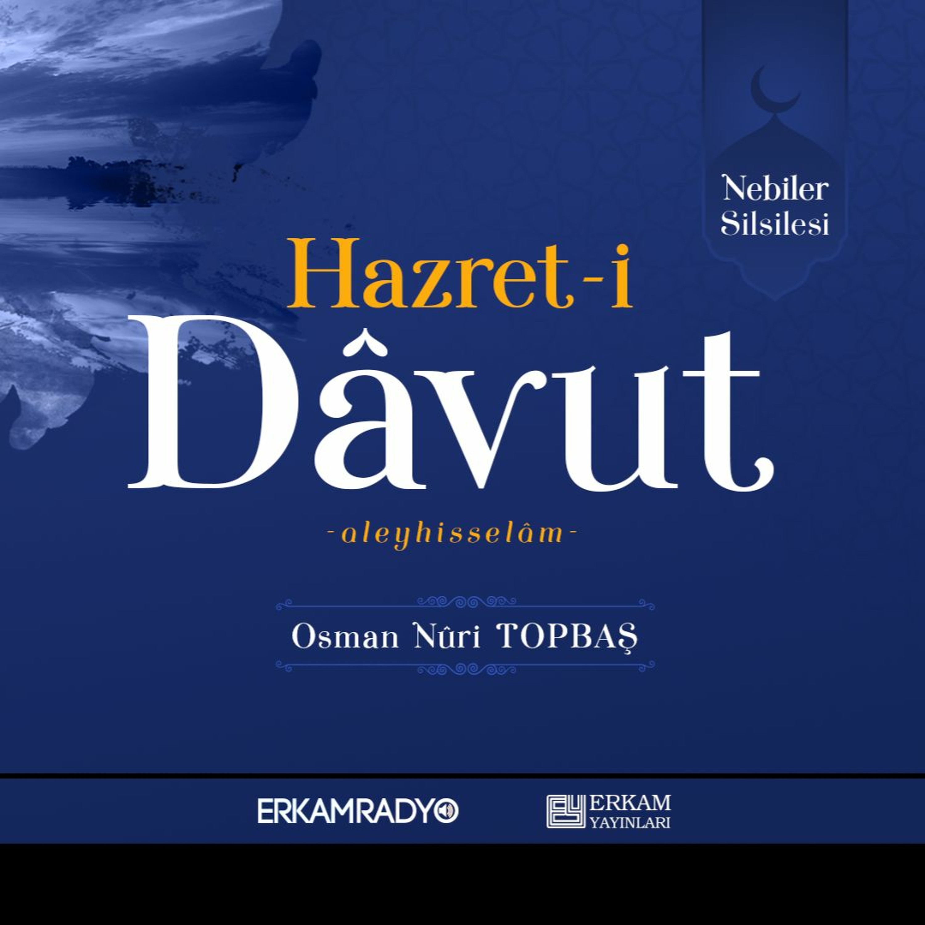 Hazret-i Dâvut Aleyhisselâm (Nebiler Silsilesi 22 - Sesli Kitap) - Osman Nuri Topbaş