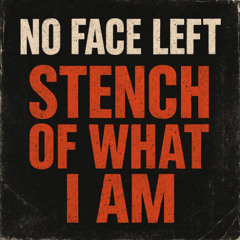 STENCH OF WHAT I AM