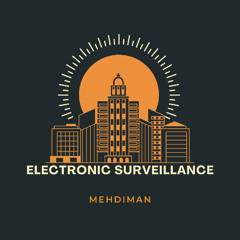 Mehdiman - Electronic Surveillance