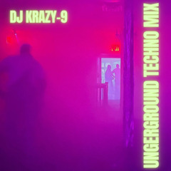 Techno / Peak Time UNDERGROUND mix by DJ Krazy-9