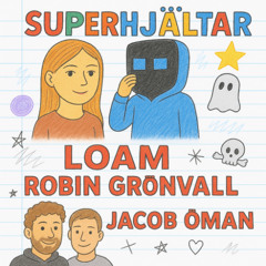Loam - Superhjältar (ft. Lia Lindstén, Robin Grönvall, Jacob Öman)