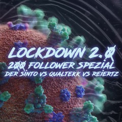 Der Sinto vs QualTekk vs Reiertz - Lockdown 2.0 [200 Follower]