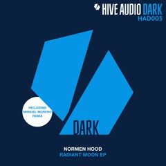 EXCLUSIVE: Normen Hood - Radiant Moon (Original Mix) [Hive Audio]