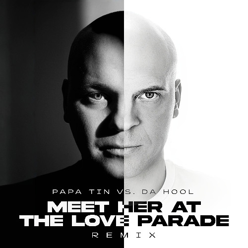Papa Tin vs. Da Hool - Meet Her at the Love Parade (Extended Remix)