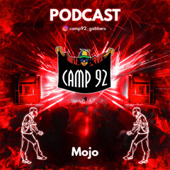 Camp 92 Podcast #4 Rawstyle by Mojo