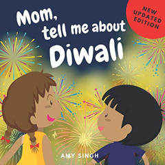 [GET] KINDLE 📌 Mom, tell me about Diwali: Introductory Book for Toddlers by  Amy Sin