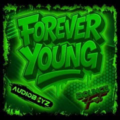 Forever Young (feat Bouncefest) *FREE DOWNLOAD*