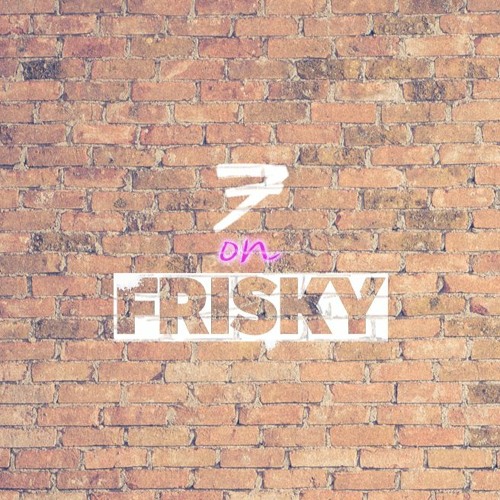 FRISKY Sessions