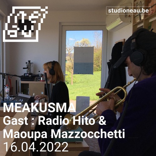 Radio Hito & Maoupa Mazzocchetti - Live @ Studio Néau