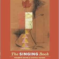 [Get] KINDLE 💙 The Singing Book by Meribeth Dayme,Cynthia Vaughn PDF EBOOK EPUB KIND