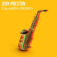 JENY PRESTON - CALABRIA (REMIX)