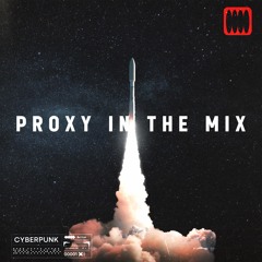 PROXY IN THE MIX 🚀