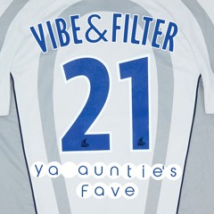 VIBE&FILTER21 (Feat. ya auntie's fave)