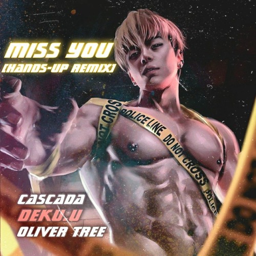 Stream Oliver ft. Deku.u - Miss You (Hands-up Deluxe Edition) by DEKu.u |  Listen online for free on SoundCloud