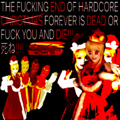 THE END OF YOUR FUCKING YULE!!!