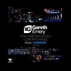 Gareth Emery feat. Christina Novelli - Concrete Angel (Paul Webster RIP Up Remix)