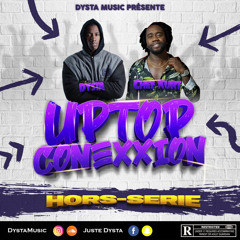 UpTopConeXXion mixtape - Hors Serie - Dysta X Chef Kurt